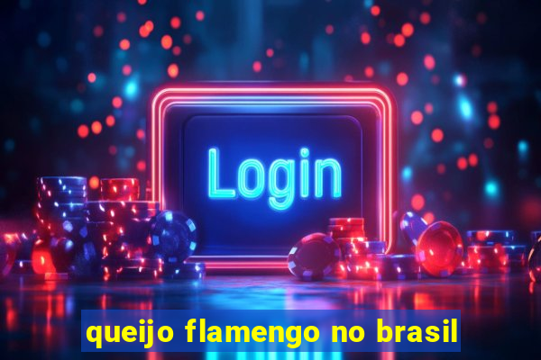 queijo flamengo no brasil